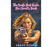 The Knife that Broke the Camel's Back: a novel