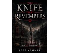 THE KNIFE THAT REMEMBERS