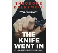 The Knife Went In: A Prison-Doctor on Britain's Dark Side