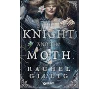 The knight and the moth. Ediz. italiana (Y)