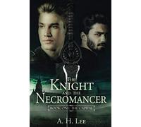 The Knight and the Necromancer: Book One: The Capital