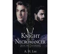 The Knight and the Necromancer: Book Two: The Border