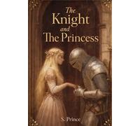 The Knight and The Princess: A Love Lived Without Possession