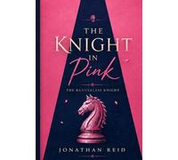 The Knight In Pink: The Bannerless Knight