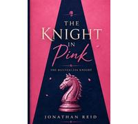 The Knight In Pink: The Bannerless Knight