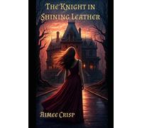 The Knight in Shining Leather (Chromatic Hand Series)