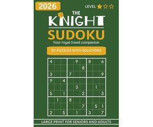 The Knight Sudoku: Large Print Sudoku Puzzles | 50 Puzzles with Solutions | Chess Themed Travel Activity Book | Book 1 of 3 | 6X9 inches