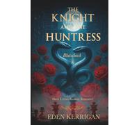 The Knight & The Huntress - Blutschach: Dark Urban Fantasy Romance, Romantic Mystery Thriller (The Soron Chronicles)