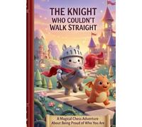 The Knight Who Couldn’t Walk Straight