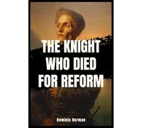 The Knight Who Died for Reform (Untold History - Medieval Germany)