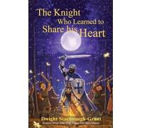 The Knight Who Learned to Share His Heart