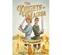 The Knights of Mairia: The Tournament