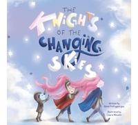 The Knights of the Changing Skies: Siblinghood, in all its seasons: They bicker. They forgive. They change the weather