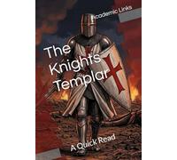 The Knights Templar: A Quick Read (World History : A Quick Read Series)