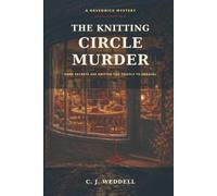 The Knitting Circle Murder: A Havenwick Mystery (The Havenwick Mysteries)