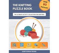 The Knitting Puzzle Book: The Knitting Puzzle Book (The Ultimate Puzzle & Activity Collection)