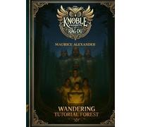 The Knoble Knights of Rag-Du: Wandering Tutorial Forest