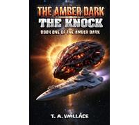 The Knock: Book One of The Amber Dark: 1