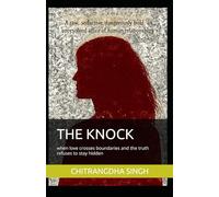 THE KNOCK: when love crosses boundaries and the truth refuses to stay hidden