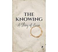 The Knowing: A Story of Aura