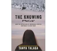 The Knowing: How the Oppression of Indigenous Peoples Continues to Echo Today