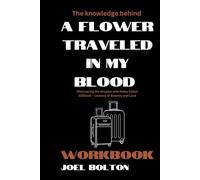 The Knowledge Behind A Flower Traveled in My Blood Workbook:: Discovering the Abuelas with Haley Cohen Gilliland - Lessons of Bravery and Love