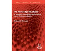 The Knowledge Revolution: An Analysis of the International Brain Market and the Challenge to Europe (Routledge Revivals)