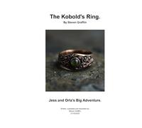 The Kobold's Ring.: Jess and Orla's Big Adventure.