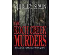 The Koch Creek Murders: 7 (A Killer Among Us Thriller)