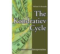 The Kondratiev Cycle: A generational interpretation