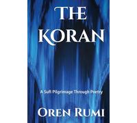 The Koran: A Sufi Pilgrimage Through Poetry