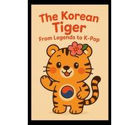The Korean Tiger: From Legends to K-Pop