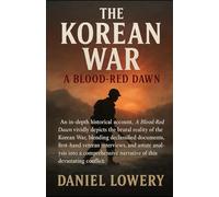 The Korean War: A Blood Red Dawn