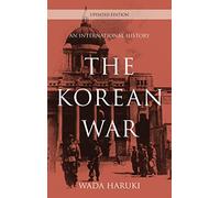 The Korean War: An International History (Asia/Pacific/Perspectives)