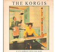 The Korgis - If It's Alright With You Baby