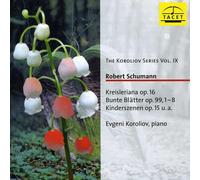 The Koroliov Series Vol. IX : Robert Schumann