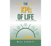 The KPIs of Life: A Perspective for Success