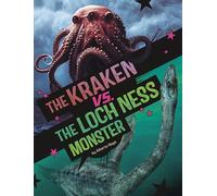 The Kraken Vs. the Loch Ness Monster (Clash of the Cryptids)