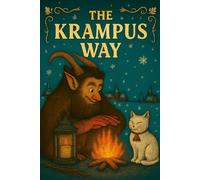 The Krampus Way: A 120-Page illustrated winter folklore journal inspired by Krampus, Solstice magic, and Alpine charm - writing gift for all ages.