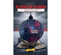 The Kremlin and the Kingdom: The Persecution of Jehovah's Witnesses in Russia