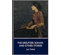 The Kreutzer Sonata and Other Stories