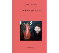 The Kreutzer Sonata: (Unabridged Edition)