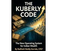 THE KUBERLY CODE: The New Operating System for Indian Wealth