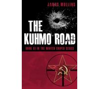 The Kuhmo Road: Book XI In The Winter Sniper Series: 11