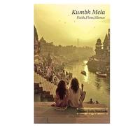 The Kumbh Notebook: The world’s largest gathering of faith, flow, and silence.