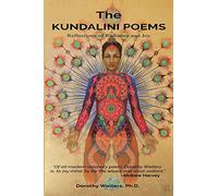 The Kundalini Poems: Reflections of Radiance and Joy (Kundalini Awakening)