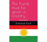 The Kurds must be given a country: Freedom