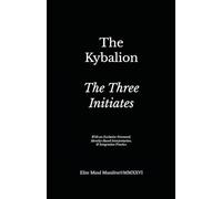 The Kybalion: Elite Mind Manifest™ Edition With an Exclusive Foreword, Identity-Based Interpretation, and Integration Practice