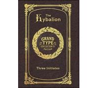 The Kybalion (Grand Type Collector's Edition) (Laminated Hardback with Jacket) Large Print