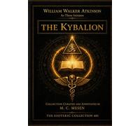 The Kybalion: Illustrated Edition - 15 Original Study Plates
